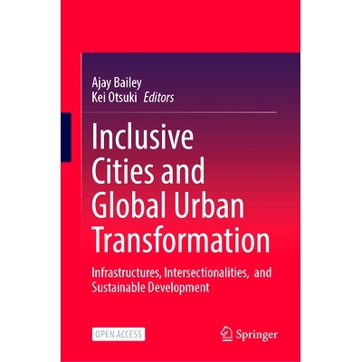 预订 Inclusive Cities and Global Urban Transformation: Infrastructures, Intersectionalities,  and Sustainable Developmen