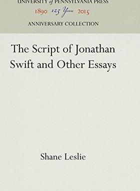 [预订]The Script of Jonathan Swift and Other Essays 9781512812862