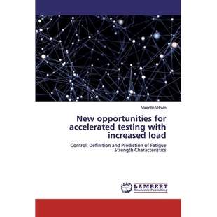 Prediction opportunities testing accelerated 预订 increased and Definition for Control load Streng Fatigue with New