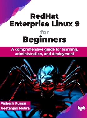 预订 Redhat Enterprise Linux 9 for Beginners: A Comprehensive Guide for Learning, Administration, and Deployment