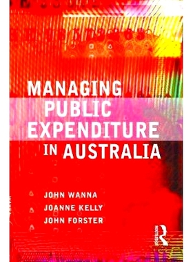 预订 Managing Public Expenditure in Australia 在澳大利亚管理公共支出: 9780367718701
