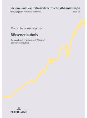 预订 Börsenerlaubnis: Anspruch auf Erteilung und Widerruf der Börsenerlaubnis: 9783631745533