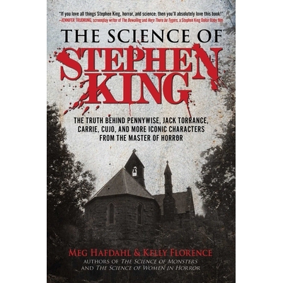 预订 The Science of Stephen King: The Truth Behind Pennywise, Jack Torrance, Carrie, Cujo, and More Iconic Characters fr
