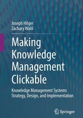 【预订】Making Knowledge Management Clickable: Knowledge Management Systems Strategy, Design,  9783030923846