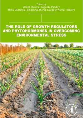 [预订]The Role of Growth Regulators and Phytohormones in Overcoming Environmental Stress 9780323983327