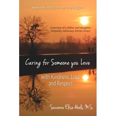 预订 Caring For Someone You Love: With Kindness, Love and Respect: 9781506908717
