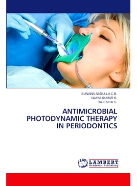 预订 Antimicrobial Photodynamic Therapy in Periodontics: 9786207647088