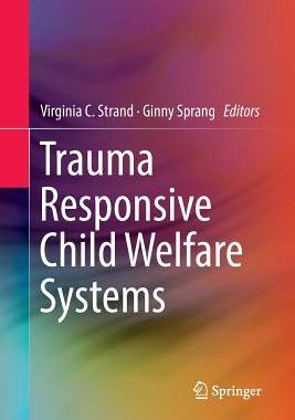 【预订】Trauma Responsive Child Welfare Systems