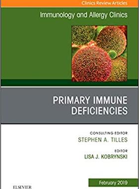 【预售】Primary Immune Deficiencies, An Issue of Immunology and Allergy Clinics of North America