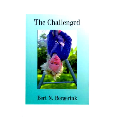 预订 The Challenged: Overcoming Retarded Ideas and Practices Relating to Those We Call Retarded: 9781585007899