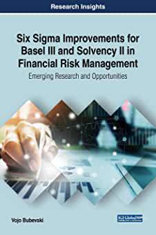【预订】Six Sigma Improvements for Basel III and Solvency II in Financial Risk Management