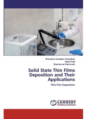 预订 Solid State Thin Films Deposition and Their Applications: 9786202555074