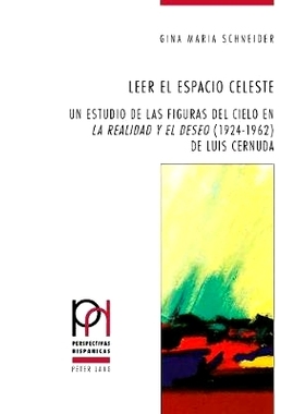 预订 Leer el espacio celeste: Un estudio de las figuras del cielo en La realidad y el deseo (1924-1962) de Luis Cernuda: