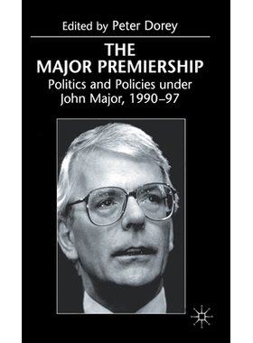 预订 The Major Premiership, 1990-97: Politics and Policies under John Major: 9780333736814