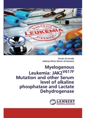 预订 Myelogenous Leukemia: JAK2V617F Mutation and other Serum level of alkaline phosphatase and Lactate Dehydrogenase 骨