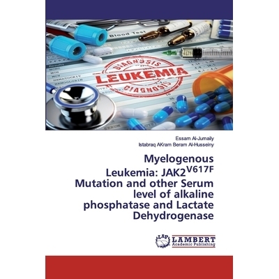 预订 Myelogenous Leukemia: JAK2V617F Mutation and other Serum level of alkaline phosphatase and Lactate Dehydrogenase 骨