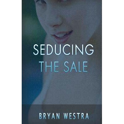 预订 Seducing The Sale: 9781539870074