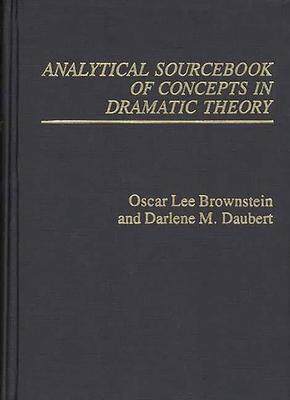 [预订]Analytical Sourcebook of Concepts in Dramatic Theory 9780313213090