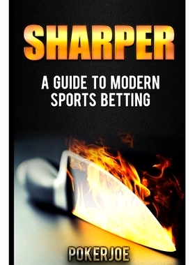 预订 Sharper: A Guide to Modern Sports Betting: 9781520109329