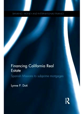 预订 Financing California Real Estate: Spanish Missions to subprime mortgages 为加州房地产融资：西班牙次级抵押贷款的使命