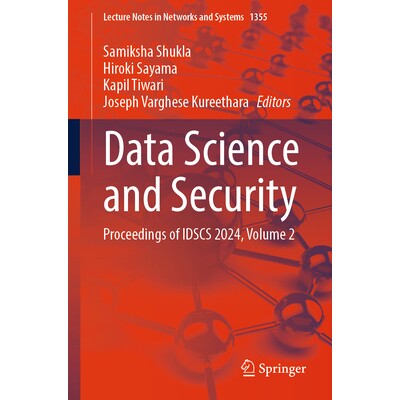 预订 Data Science and Security Proceedings of IDSCS 2024, Volume 2 数据科学与安全:计算安全数据科学国际会议 2024 / 会议