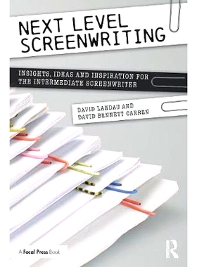 预订 Next Level Screenwriting: Insights, Ideas and Inspiration for the Intermediate Screenwriter 下一级剧本创作：中级编