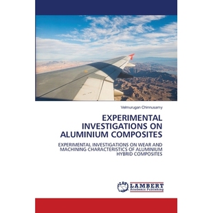 预订 Experimental Investigations on Aluminium Composites: 9786209376801