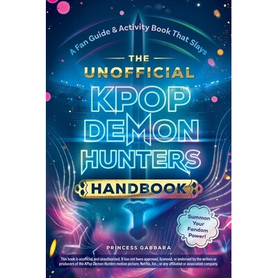 预订 The Unofficial Kpop Demon Hunters Handbook: A Fan Guide & Activity Book That Slays 9781507226506