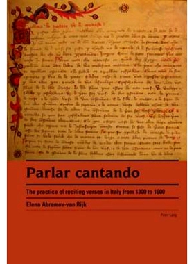 预订 Parlar cantando: The practice of reciting verses in Italy from 1300 to 1600: 9783039116706