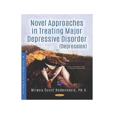 [预订]Novel Approaches in Treating Major Depressive Disorder (Depression) 9781536143829