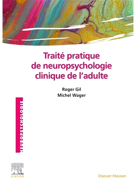 预订 Traité pratique de neuropsychologie clinique de l’adulte : évaluation et revalidation 成人临床神经心理学实用论文