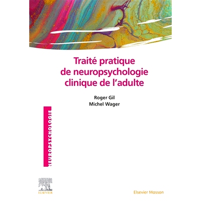 预订 Traité pratique de neuropsychologie clinique de l’adulte : évaluation et revalidation 成人临床神经心理学实用论文