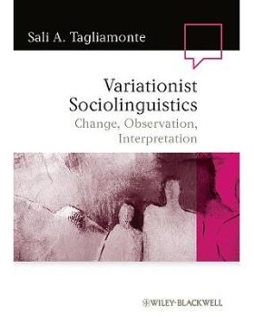 预订 Variationist Sociolinguistics - Change, Observation, Interpretation 语言用法变体研究者社会语言学：变化、观察与解读: