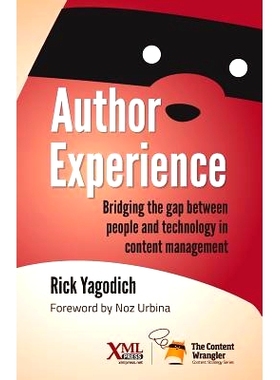 预订 Author Experience: Bridging the gap between people and technology in content management: 9781937434427