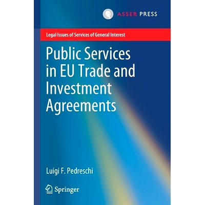 预订 Public Services in EU Trade and Investment Agreements 欧盟贸易与投资协议中的公共服务: 9789462653856