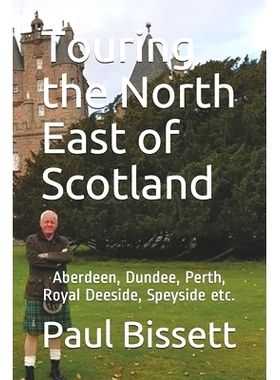 预订 Touring the North East of Scotland: Aberdeen, Dundee, Perth, Royal Deeside, Speyside etc.: 9798590615339