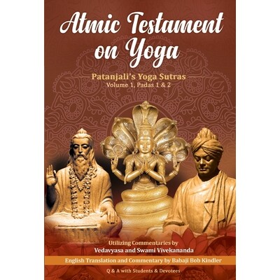预订 Atmic Testament on Yoga: Patanjali’s Yoga Sutras, Volume 1, Padas 1 & 2: 9781891893377