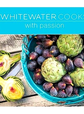 预订 Whitewater Cooks with Passion: Volume 4