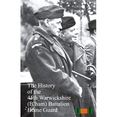 预订 The History of the 45th Warwickshire (B’ham) Battalion Home Guard: 9781783312009