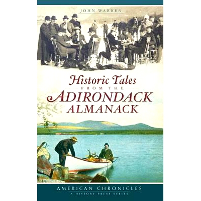 预订 Historic Tales from the Adirondack Almanack: 9781540220226