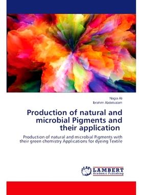 预订 Production of natural and microbial Pigments and their application: 9786203201550