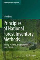 [预订]Principles of National Forest Inventory Methods: Theory, Practice, and Examples from Estonia 9783031064074