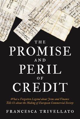 【预订】The Promise and Peril of Credit: What a Forgotten Legend about Jews and Finance Tells  9780691217383