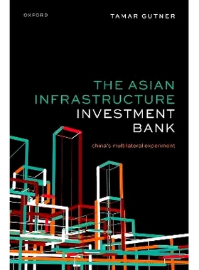 预订 The Asian Infrastructure Investment Bank: China’s Multilateral Experiment 亚洲基础设施投资银行：中国的多边试验: 97