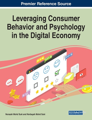 【预订】Leveraging Consumer Behavior and Psychology in the Digital Economy