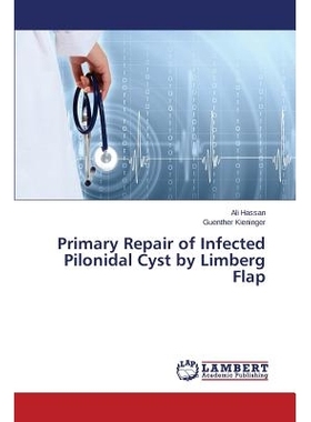 预订 Primary Repair of Infected Pilonidal Cyst by Limberg Flap: 9783847335849
