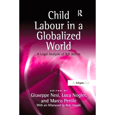 预订 Child Labour in a Globalized World: A Legal Analysis of ILO Action: 9781138262409