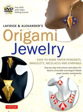 预订 LaFosse & Alexander’s Origami Jewelry: Easy-to-Make Paper Pendants, Bracelets, Necklaces and Earrings: Origami Boo