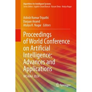 预订 Proceedings of World Conference on Artificial Intelligence: Advances and Applications: WCAIAA 2024世界人工智能进展