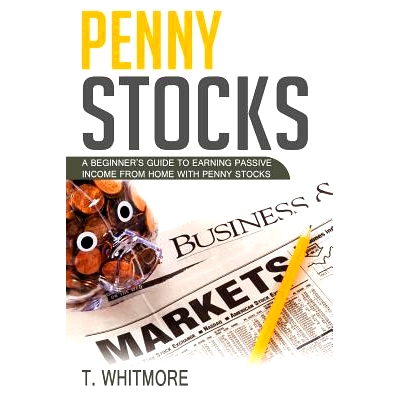 预订 Penny Stocks: A Beginner’s Guide to Earning Passive Income from Home with Penny Stocks: 9781537148229